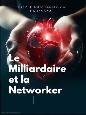 cover image of Le Milliardaire et la Networker